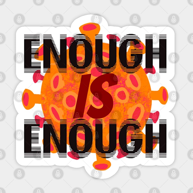 Enough is enough! We have to beat the Corona virus! Fed up! Sticker by marina63